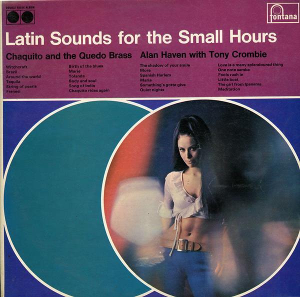 Chaquito And The Quedo Brass / Alan Haven With Tony Crombie - Latin Sounds For...(2LP) (1967)
